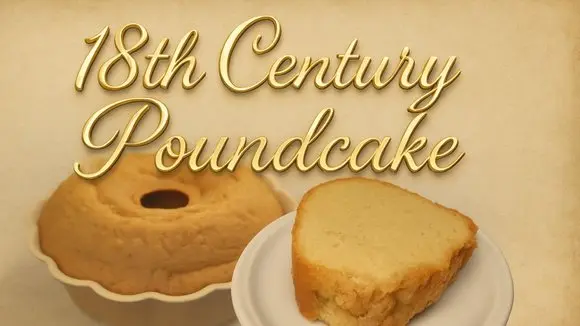 18th Century Pound Cake Recipe