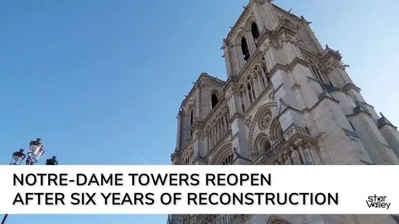Notre-Dame Towers Reopen After Six Years of Reconstruction